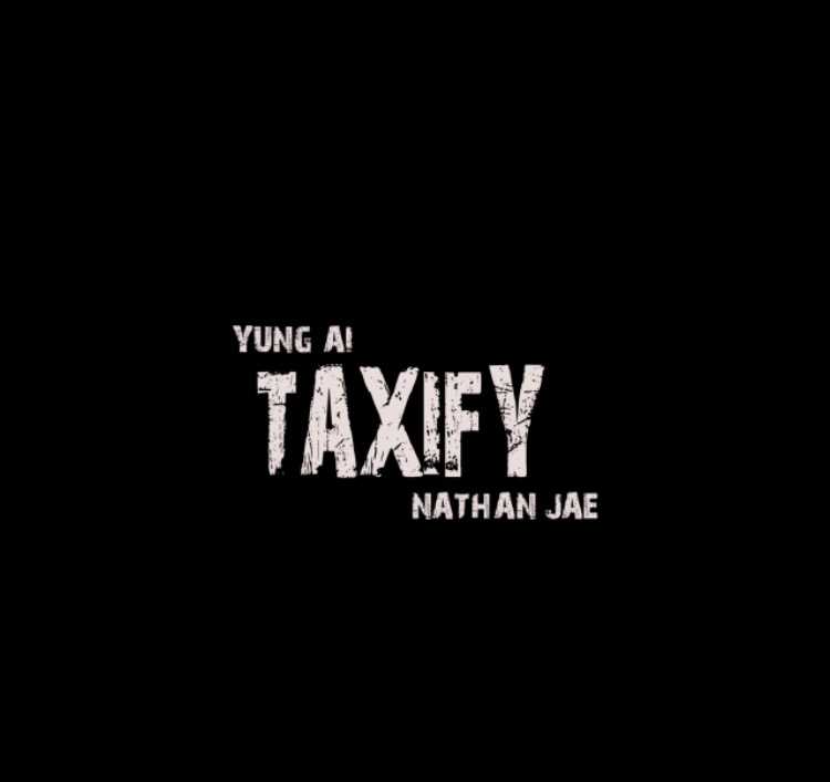 Young AI - TAXIFY Ft. Nathan Jae